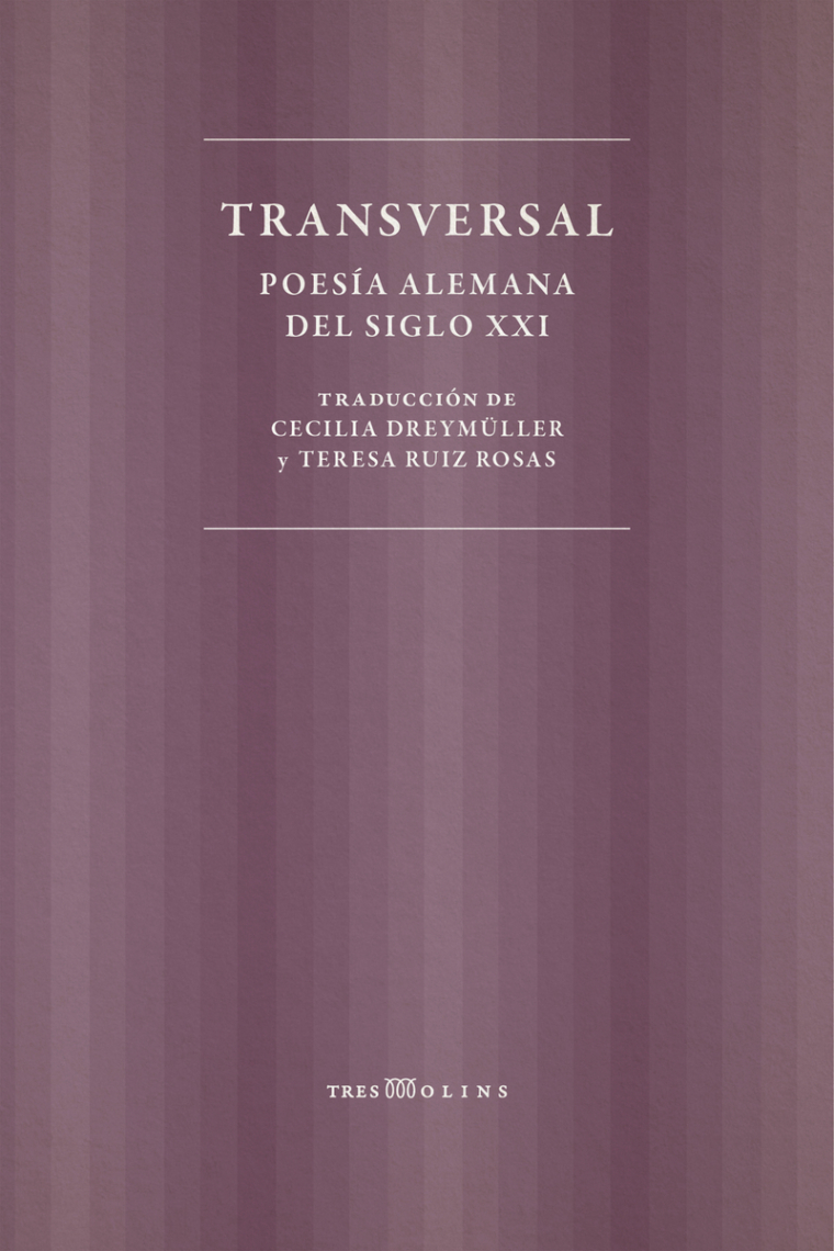 Transversal. Poesía alemana del siglo XXI