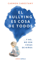 El bullying es cosa de todos. Y no, no son cosas de niños