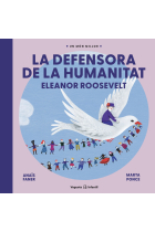 La defensora de la humanitat. Eleanor Roosevelt