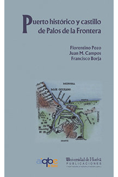 Puerto histórico y castillo de Palos de la Frontera