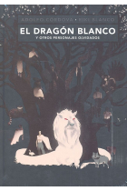 El dragón blanco y otros personajes olvidados