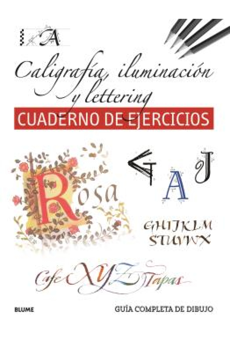 Caligrafía, iluminación y lettering. Cuaderno de ejercicios