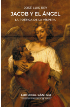 Jacob y el Ángel: la poética de la víspera