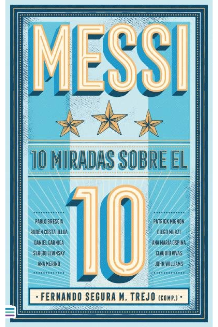 Messi: 10 miradas sobre el 10