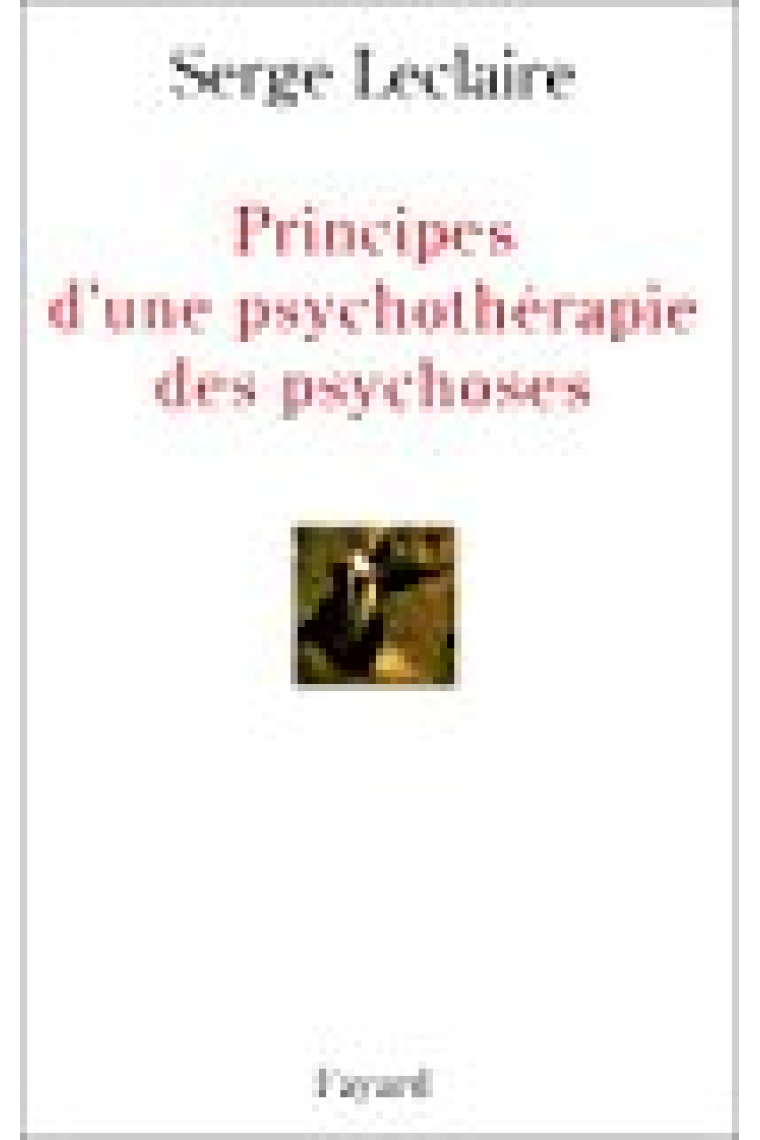 Principes D'une Psychothérapie Des Psychoses