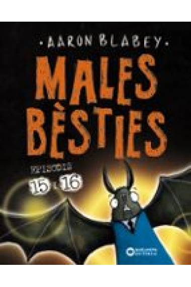 Males bèsties. Episodis 15 i 16