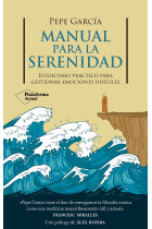 Manual para la serenidad: estoicismo práctico para gestionar emociones difíciles