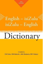 English-isiZulu / isiZulu-English Dictionary: Fourth Edition