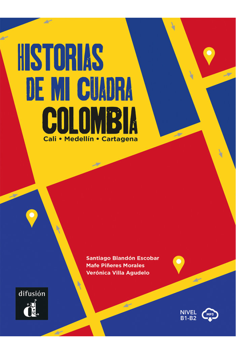 Colombia. Historias de mi cuadra. (Nivel B1-B2)