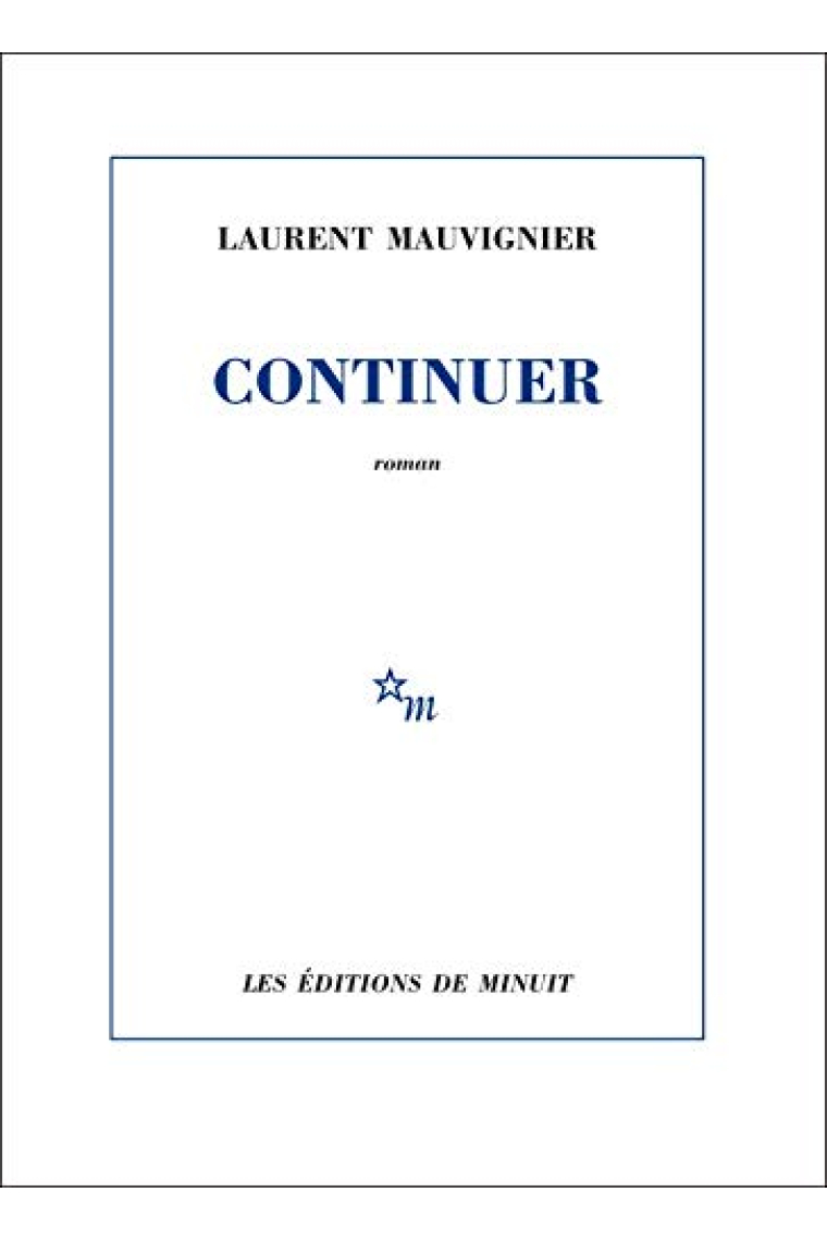 Continuer [ selectionné Prix Goncourt 2016 ] (French Edition)