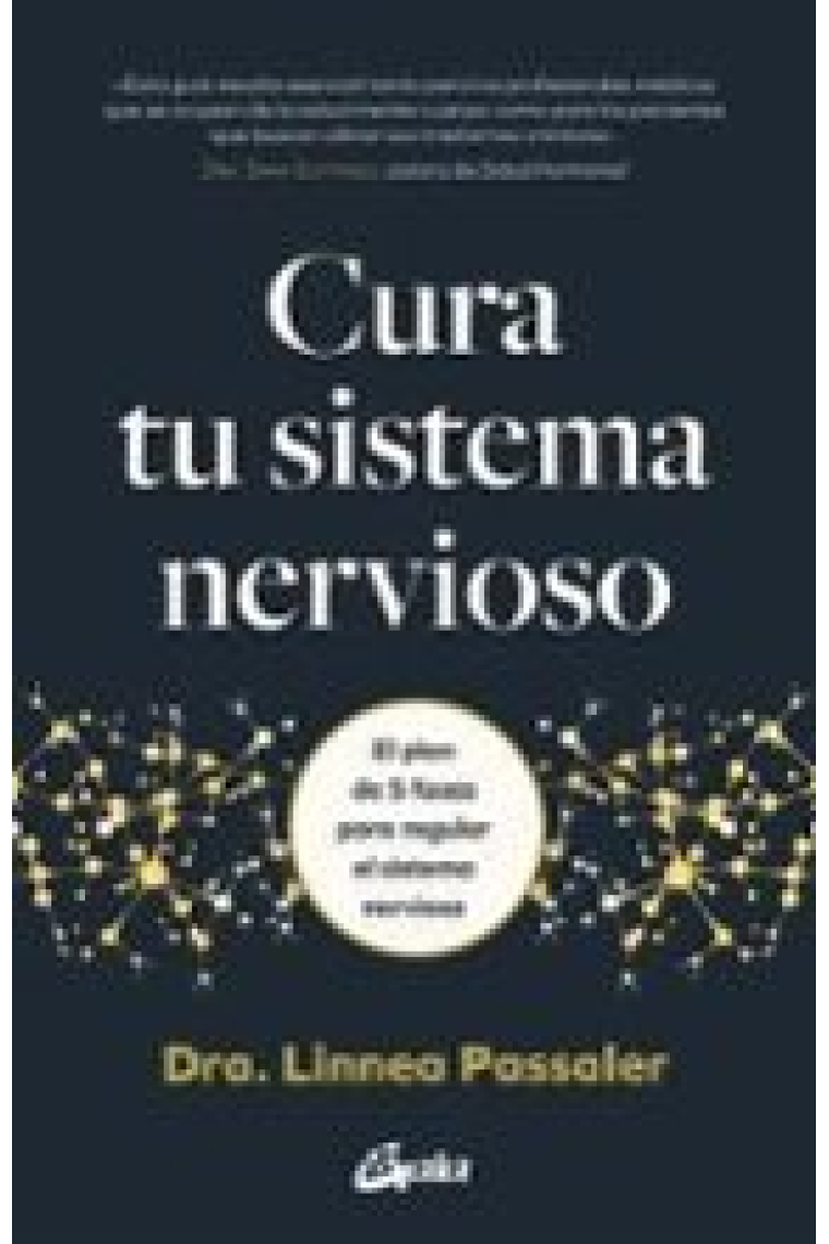 Cura tu sistema nervioso. El plan de 5 fases para regular el sistema nervioso