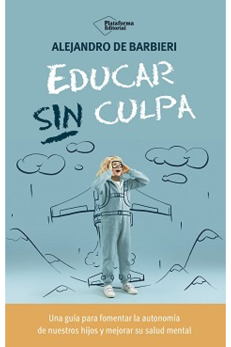 Educar sin culpa