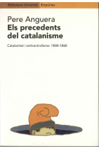 Els precedents del catalanisme. Catalanitat i anticentralisme: 1808-1868