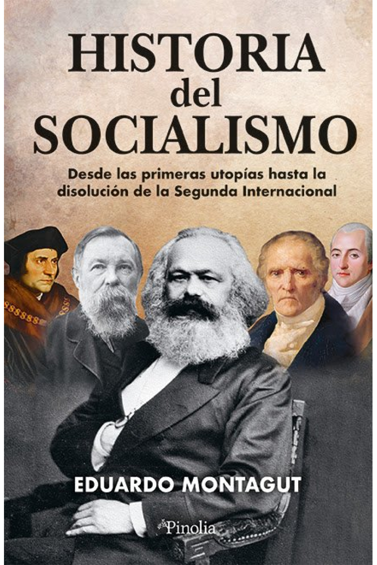 Historia del socialismo. Desde las primeras utopías hasta la disolución de la Segunda Internacional