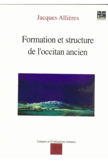 Formation et structure de l'occitan ancien