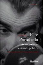 Pere Portabella. Avantguarda, cinema i política