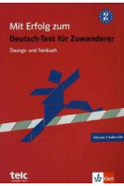 Mit Erfolg zum Deutsch-Test für Zuwanderer (A2-B1) Übungs- und Testbuch + Audio-CDs