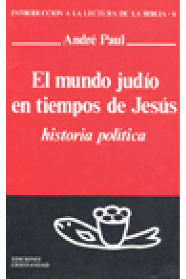 El mundo judío en tiempos de Jesús. Historia política