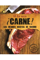 A la rica carne. Las mejores recetas de vacuno