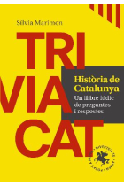 Triviacat. Història de Catalunya. Un llibre lúdic de preguntes i respostes