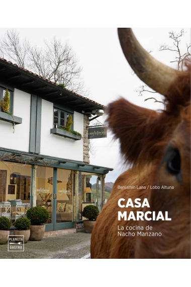 Casa Marcial. La cocina de Nacho Manzano. 25 años de cocina asturiana