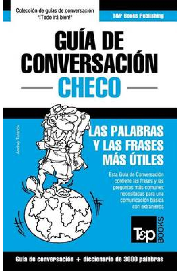 Guía de Conversación Español-Checo y Vocabulario Temático de 3000 Palabras