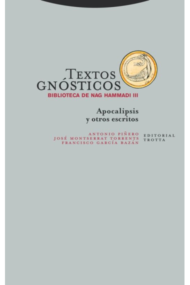 Textos gnósticos: Biblioteca de Nag Hammadi, III (Apocalipsis y otros escritos)