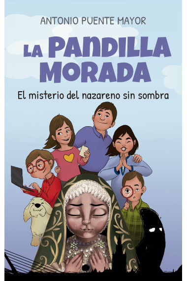 La Pandilla Morada. El misterio del nazareno sin sombra