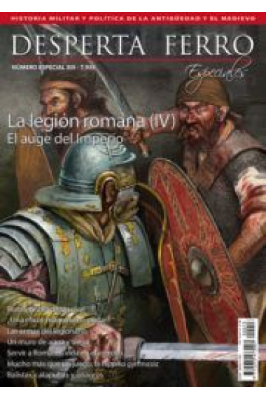 DF Especial Nº13: La legión romana (IV). El auge del Imperio (Desperta Ferro)