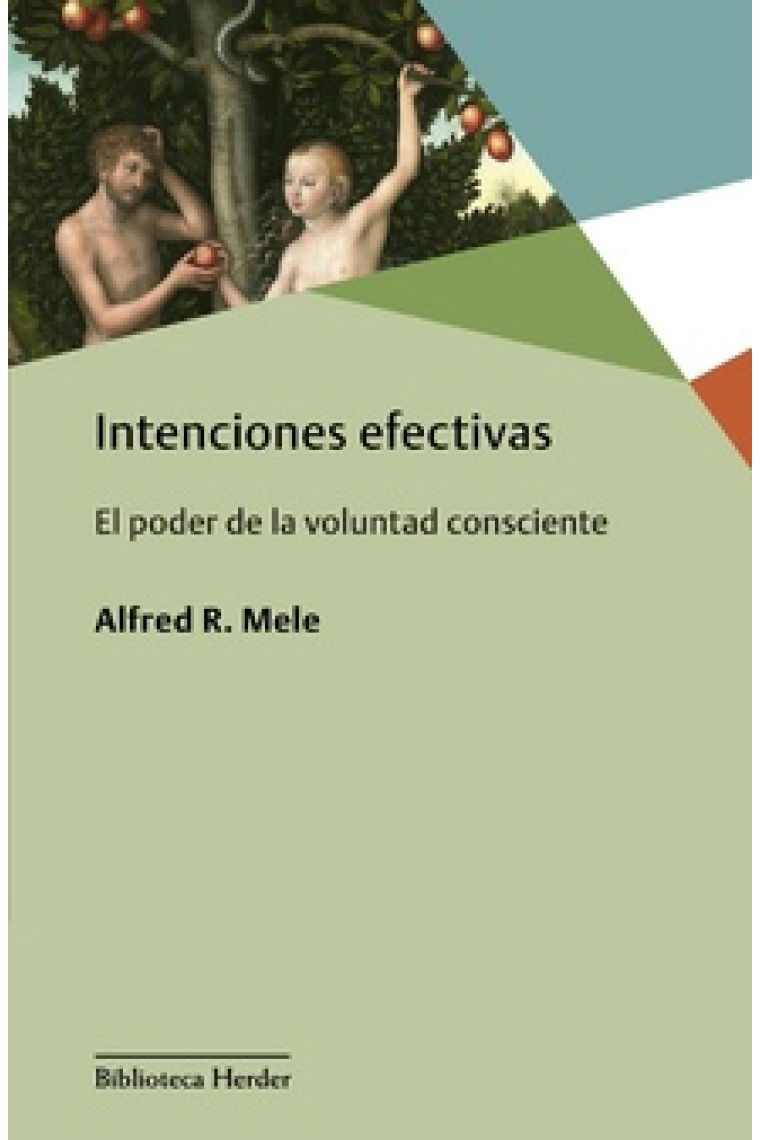 Intenciones efectivas: el poder de la voluntad consciente