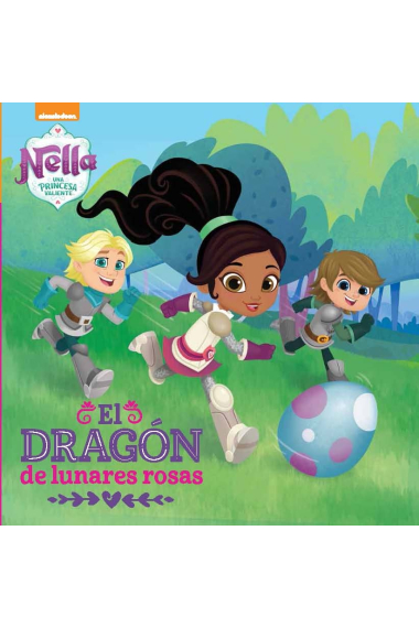 Un dragón con lunares rosas (Nella, una princesa valiente. Primeras lecturas)