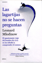 Las lagartijas no se hacen preguntas: el apasionante viaje del hombre de vivir en los árboles a comprender el cosmos