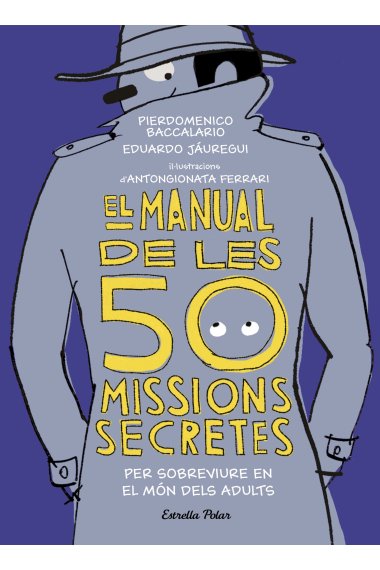 El manual de les 50 missions secretes per sobreviure en el món dels adults