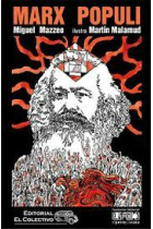 Marx populi: collage para repensar el marxismo (A 150 años de El Capital, a 100 años de la Revolución Rusa, a 50 años de la caída de Ernesto Che Guevara y a 200 años del nacimiento de Karl Marx)