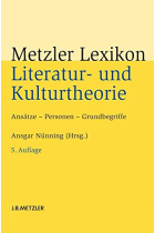 Metzler Lexikon Literatur- und Kulturtheorie: Ansätze - Personen - Grundbegriffe