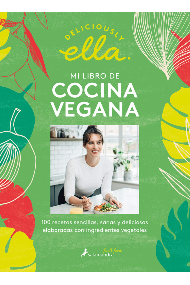 Deliciously Ella. Mi libro de cocina vegana