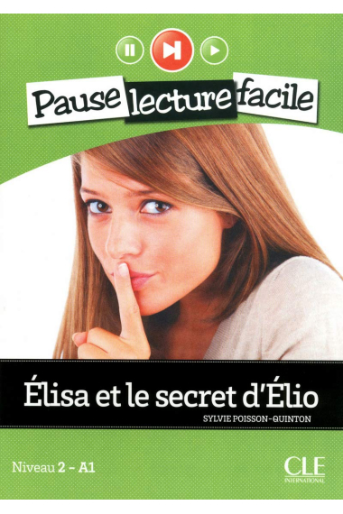 Elisa et le secret d'Elio. Con CD Audio (Pause lecture facile)