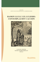 Ramon Llull y el lulismo: contemplación y acción