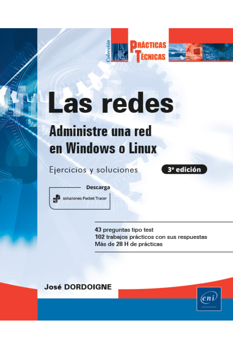 Las redes. Administre una red bajo Windows o Linux: Ejercicios y soluciones (3ª edición)