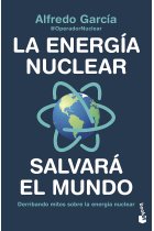 La energía nuclear salvará el mundo. Derribando mitos sobre la energía nuclear