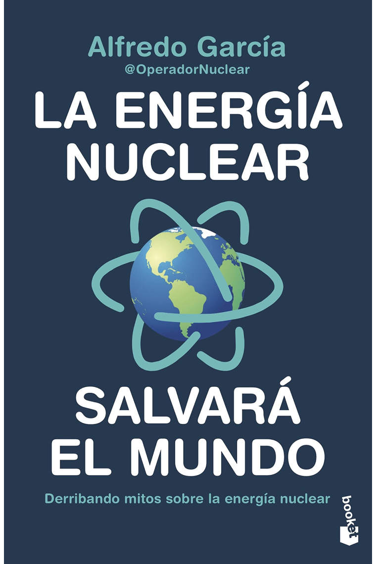 La energía nuclear salvará el mundo. Derribando mitos sobre la energía nuclear