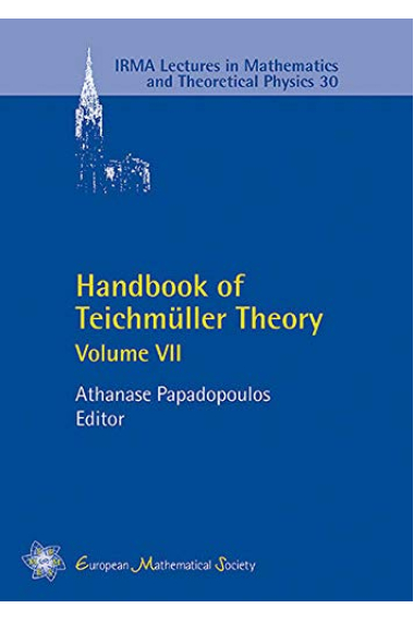 Handbook of Teichmüller Theory, Volume VII: 30 (IRMA Lectures in Mathematics and Theoretical Physics)