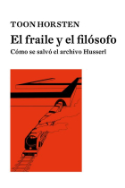 El fraile y el filósofo: cómo se salvó el archivo Husserl