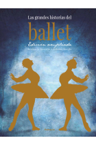 Las grandes historias del ballet (Edición ampliada)