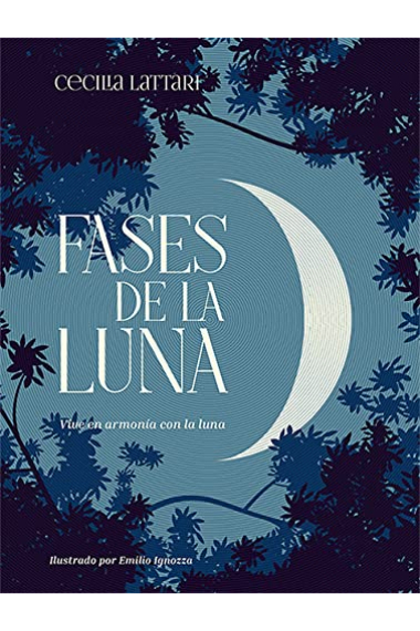 Fases de la Luna. Vive en Armonía con la Luna