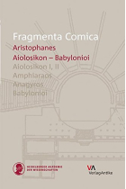 Fragmenta Comica: Aiolosikon I, II - Babylonioi (frr. 1-100)