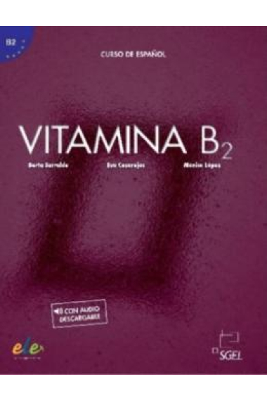 Vitamina B2: Libro del alumno + audio descargable + licencia digital