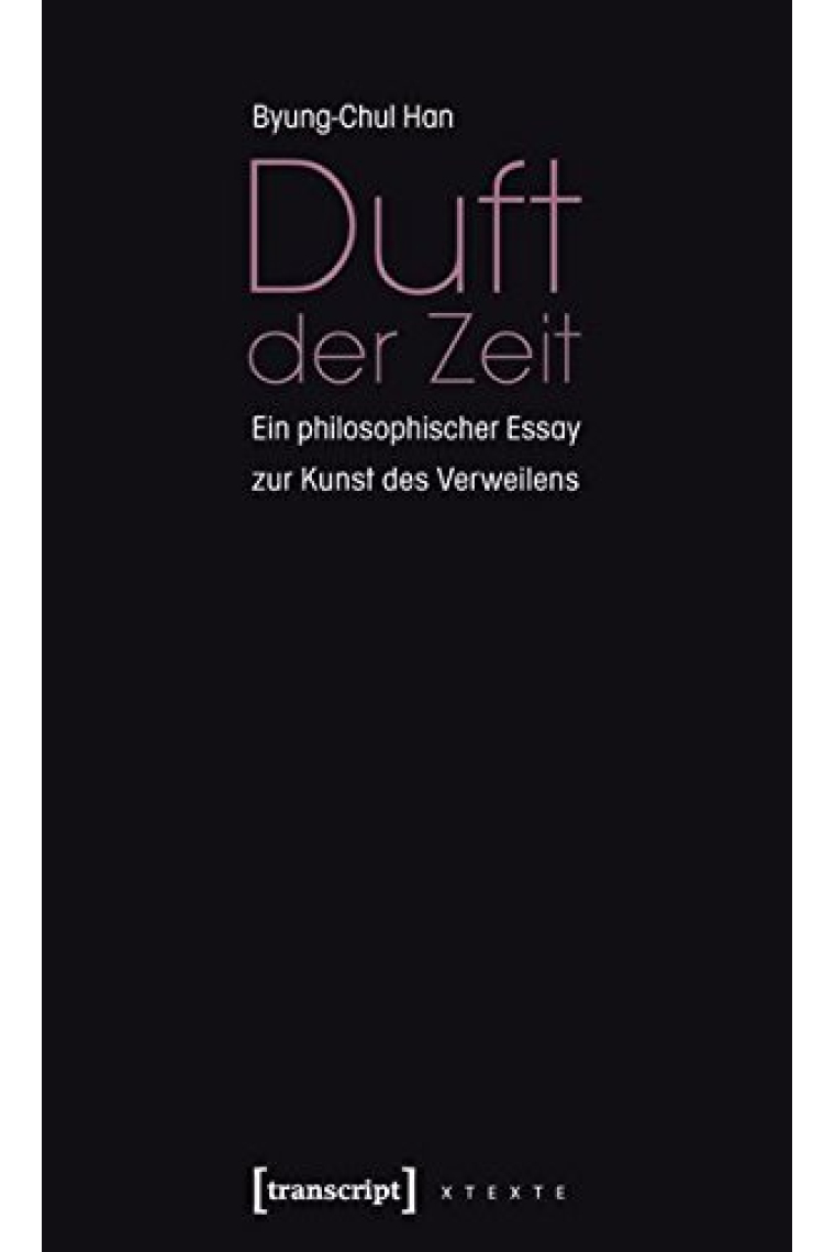 Duft der Zeit: Ein philosophischer Essay zur Kunst des Verweilens