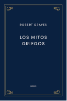 Los mitos griegos (Nueva edición)