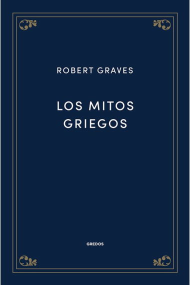 Los mitos griegos (Nueva edición)